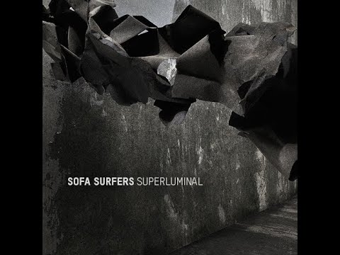 SOFA SURFERS - Superluminal (2012) FULL ALBUM - Rock, Pop, Leftfield, Downtempo, Neo Soul