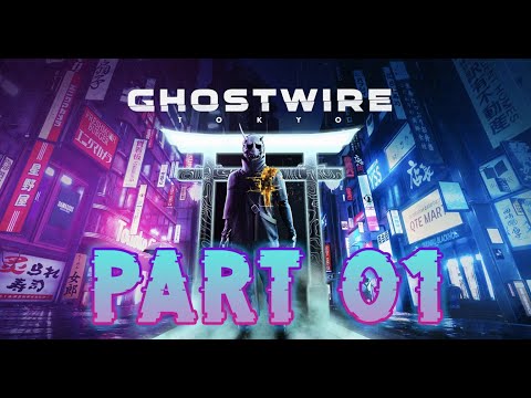 Ghostwire: Tokyo - Walkthrough Gameplay part 1 (No Commentary) - AYS -