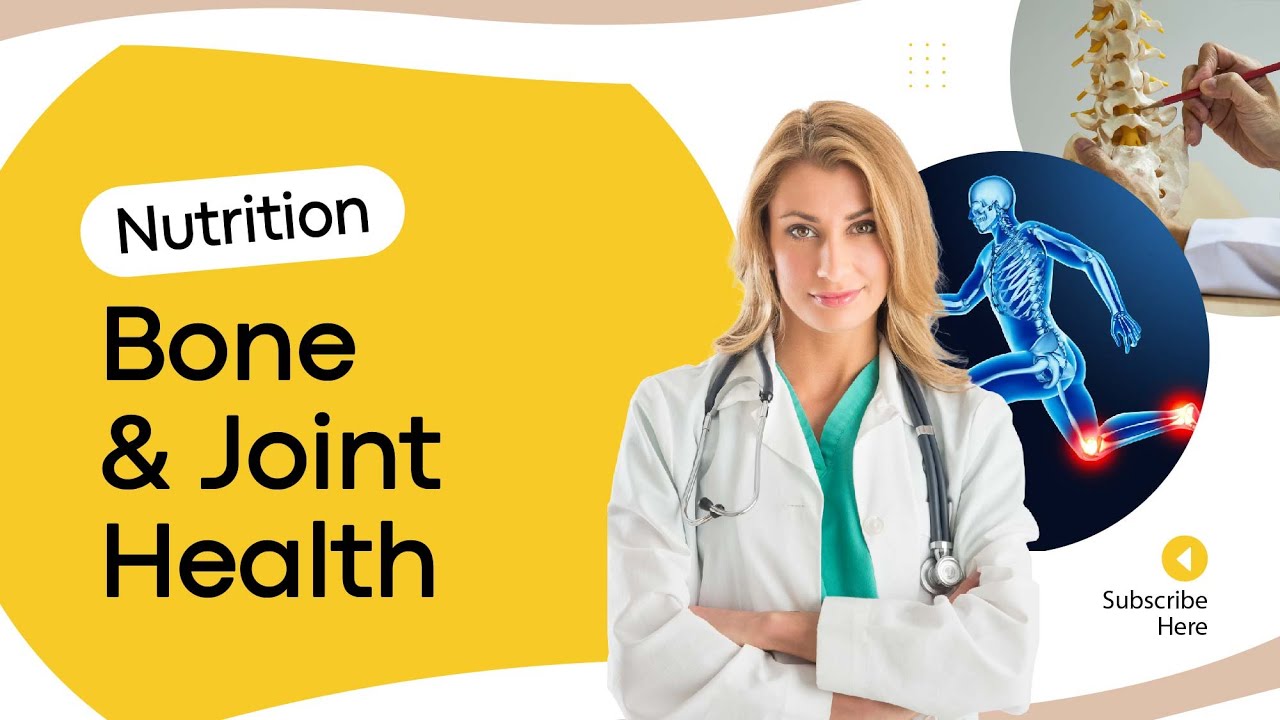 Nutrition for Bone and Joint Health