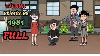 [ FULL ]  TÁI SINH VỀ MÙA HÈ 1981 l BaoZ Chanel