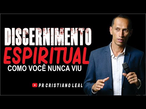 SPIRITUAL DISCERNMENT - PR CRISTIANO LEAL