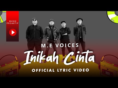 M.E Voices - Inikah Cinta (Official Lyric Video)