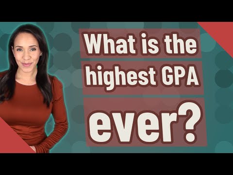 What is the highest GPA ever?