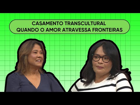 28.10.2025 | CASAMENTO TRANSCULTURAL:  QUANDO O AMOR ATRAVESSA FRONTEIRAS | ENTRE FAMÍLIA