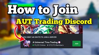 How to Join AUT Trading Discord (A Universal Time Roblox) - Full Guide