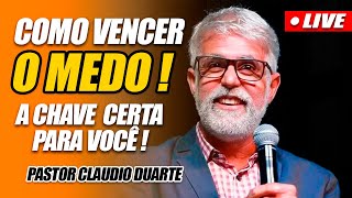 Como Vencer Seus Medos? Pastor Cláudio Duarte Revela o Segredo!