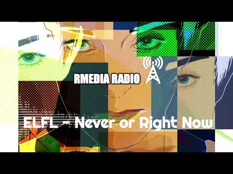 ELFL - Never or Right Now | Copyright Free Music
