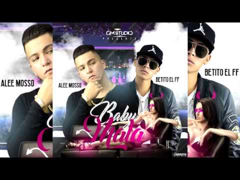 Alee Mosso ✘ Betito El FF - Baby Mala [Prod. GM Studio]