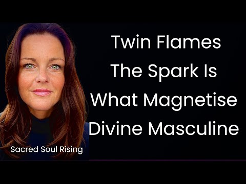 Twin Flames 🔥 The Spark Is What Magnetise Divine Masculine 💫💥