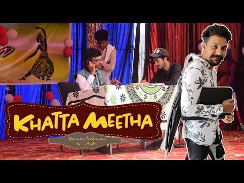 KHATTA MEETHA | In The School Annual Function | MASTERMADY | MM