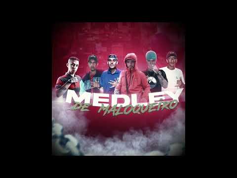 Medley de Maloqueiro - Pote, Mc Meno U Malta, Mc Lukinhas SA, Mc JaMal, Mc Dom Ramon, Mc JoaoPP