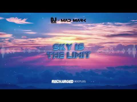 DJ Antoine vs Mad Mark - Sky Is The Limit (ReCharged Bootleg)