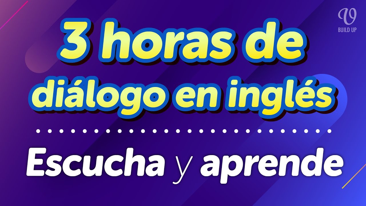 3 horas de diálogo en inglés fluido: Escucha y aprende