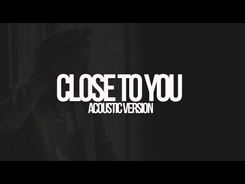 Elmore | Close To You (Acoustic)