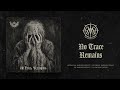 NO TRACE REMAINS Funeral Doom Metal Atmospheric Death Doom Full Album