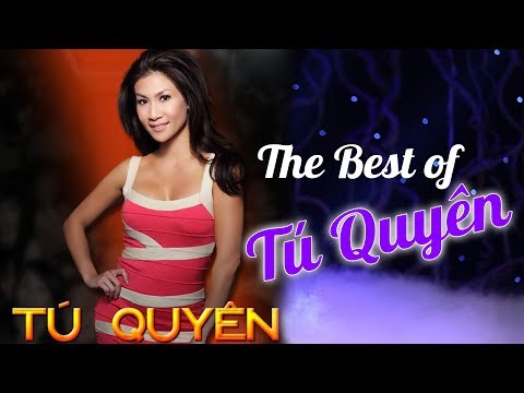 Tu Quyen Singer | The Best Of Tu Quyen | Tinh Em Con Mai