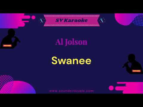 Al Jolson - Swanee - Karaoke