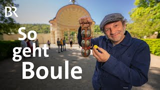 Boule - die Kunst mit den Kugeln | Schmidt Max lernt Boule spielen | freizeit | Doku | BR
