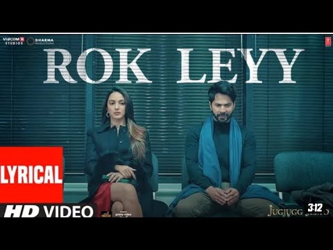 Lyrical: Rok Leyy   JugJugg Jeeyo || Varun D, Kiara A || Tanishk Bagchi, Simiran Kaur D || Bhushan K