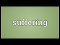 Suffering Meaning