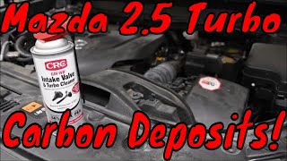 Cleaning the Intake Valves and Turbo on a Mazda CX-9 2.5 Turbo.  Did it have carbon deposits???