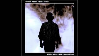 Nytrix feat. Neon Hitch - When Will I See You Again? [Nytrix Remix]