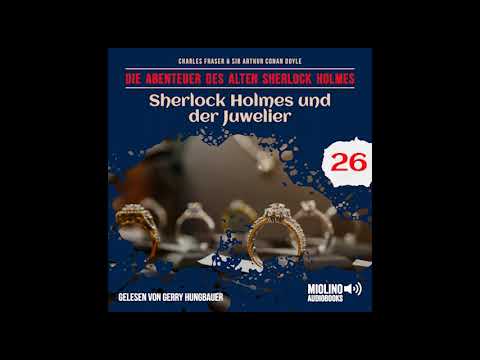 Der alte Sherlock Holmes | Folge 26: Sherlock Holmes und der Juwelier (Komplettes Hörbuch)