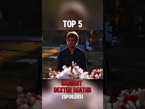 Top 5 Saddest Dexter Deaths #dexter #sad #dextermorgan #edit #sadedits #showtime #shorts