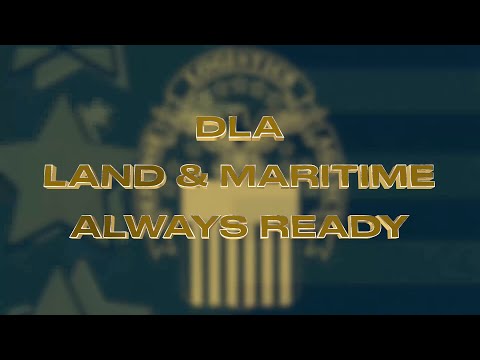 DLA Land and Maritime Always Ready (open caption)
