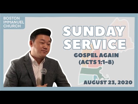20200823 Sunday Service: Gospel Again (Acts 1:1-8)