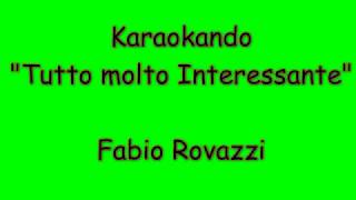Karaoke Italiano - Tutto molto Interessante - Fabio Rovazzi ( Testo )
