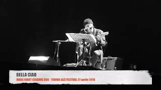BELLA CIAO- Marc Ribot e Ceramic Dog- FESTIVAL JAZZ TORINO 27/04/2018
