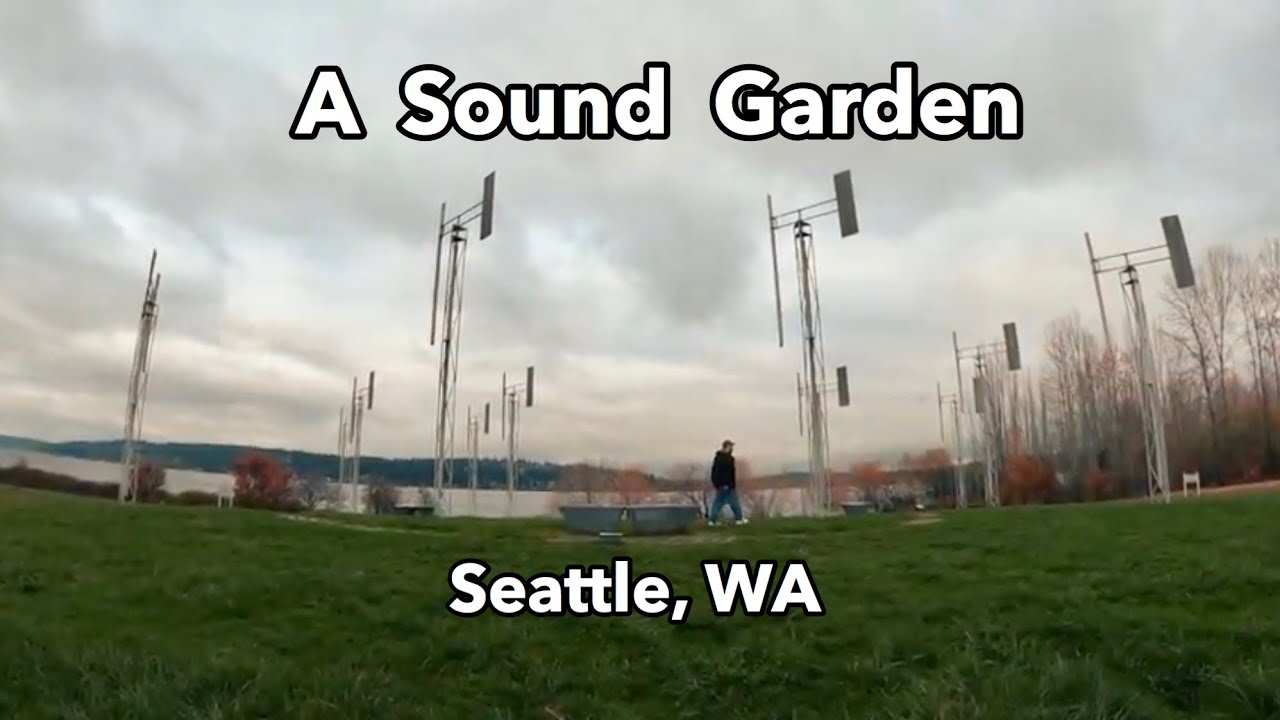 A Sound Garden - Seattle, WA - With a GoPro Max