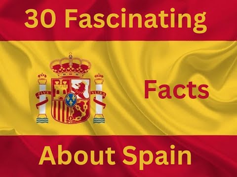 30 Fascinating Facts About Spain You Need to Know