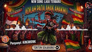 Download lagu Adilah pada anak anakmu - King Monk || LAGU REGGAE VIRAL TIKTOK🔥🔥🔥🔥 mp3