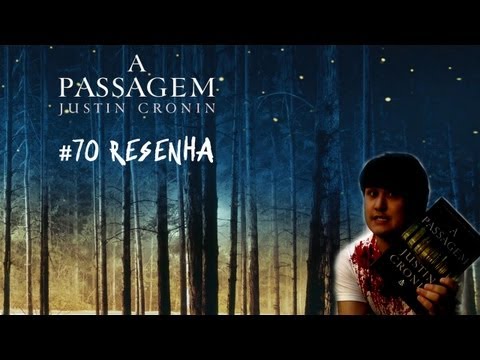 Resenha: "A Passagem", de Justin Cronin