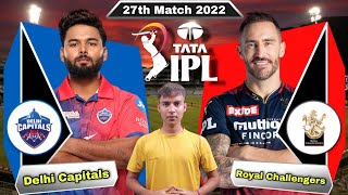 IPL 2022 DC vs RCB 27th Match Prediction & Dream11 - Delhi vs Bangalore | Wankhede Pitch Report