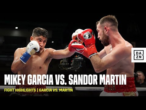 FIGHT HIGHLIGHTS | Mikey Garcia vs. Sandor Martin