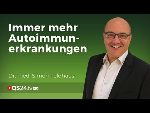 Drastischer Anstieg an Autoimmunkrankheiten | Dr. med. Simon Feldhaus | NaturMEDIZIN | QS24 19.07.20