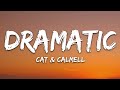 Cat & Calmell - dramatic (Lyrics)