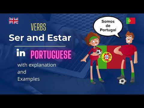 Understanding the use of SER vs. ESTAR in Portuguese| Verb Usage Explained with Examples!