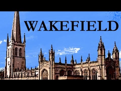 WAKEFIELD - Past & Present (West Yorkshire)