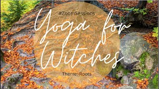 Yoga For Witches - Roots