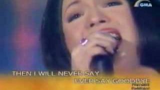 I&#39;ll Never Say Goodbye (Highest Version) - Regine Velasquez