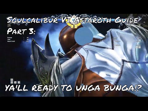 Soulcalibur VI Astaroth Guide Part 3: WHY ASTAROTH IS GREAT TO USE!