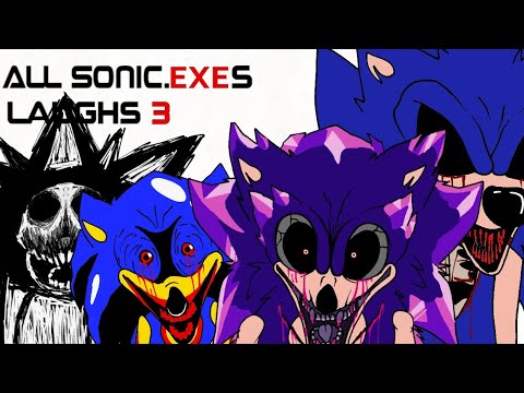 All Sonic.exes Laughs | Part 3 (sonic. exe animation)
