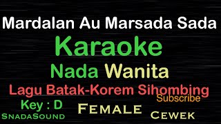 Download lagu Mardalan au marsada-sada-Lagu Batak-Korem Sihombing|Karaoke Wanita-Female-Perempuan-Cewek@UcokkuYasir mp3 Download lagu Mardalan au marsada-sada-Lagu Batak-Korem Sihombing|Karaoke Wanita-Female-Perempuan-Cewek@UcokkuYasir mp3