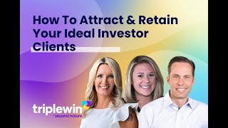 How To Attract & Retain Your Ideal Investor Clients with Jennifer Utz, Lauren Alleman, Mark Brower