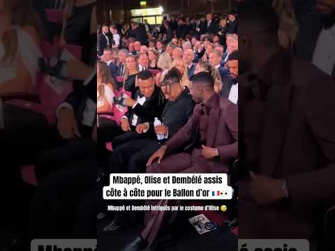 Mbappé, Olise et Dembélé assis côte à côte pour le Ballon d’or 🇫🇷👀