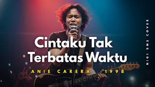 Download lagu CINTAKU TAK TERBATAS WAKTU (ROCK VERSION) - ANIE CARERA | COVER BY NIGI MUSIK | LYRIC VIDEO mp3 Download lagu CINTAKU TAK TERBATAS WAKTU (ROCK VERSION) - ANIE CARERA | COVER BY NIGI MUSIK | LYRIC VIDEO mp3